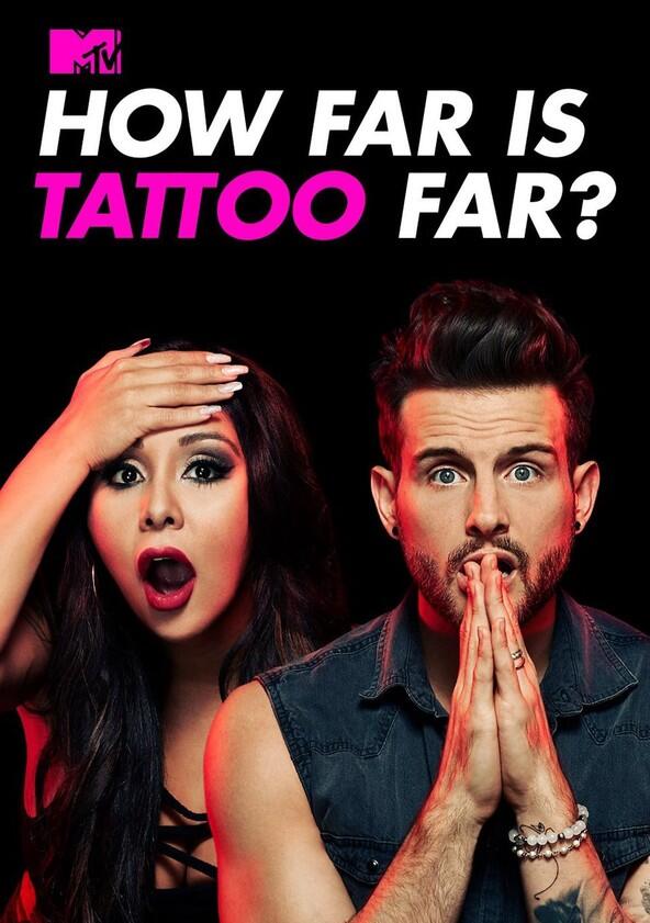 How Far Is Tattoo Far? - Season 1