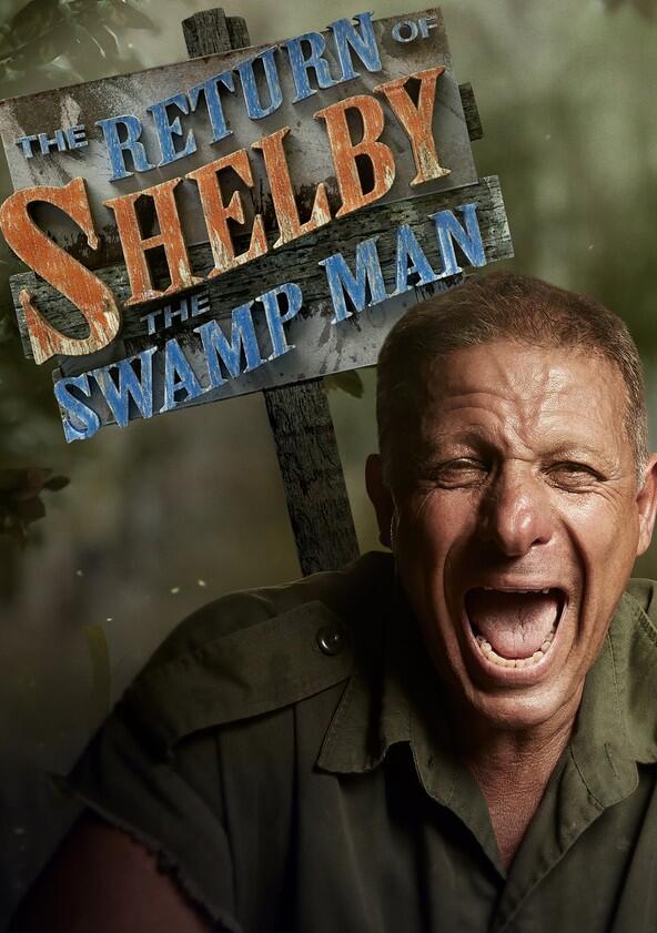 The Return of Shelby the Swamp Man - Season 1