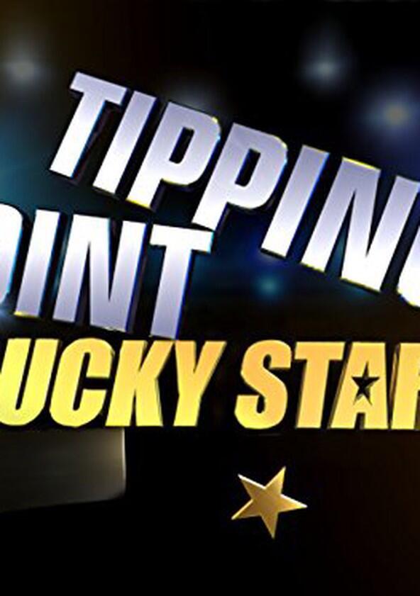 Tipping Point: Lucky Stars - Season 9 Tipping Point: Lucky Stars - Season 9