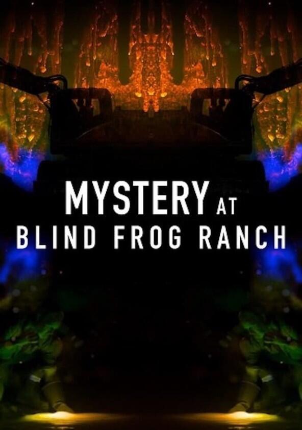 Mystery at Blind Frog Ranch - Season 5 Mystery at Blind Frog Ranch - Season 5