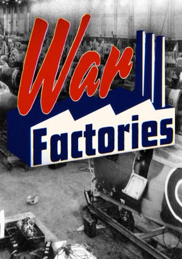 War Factories - Season 2 War Factories - Season 2