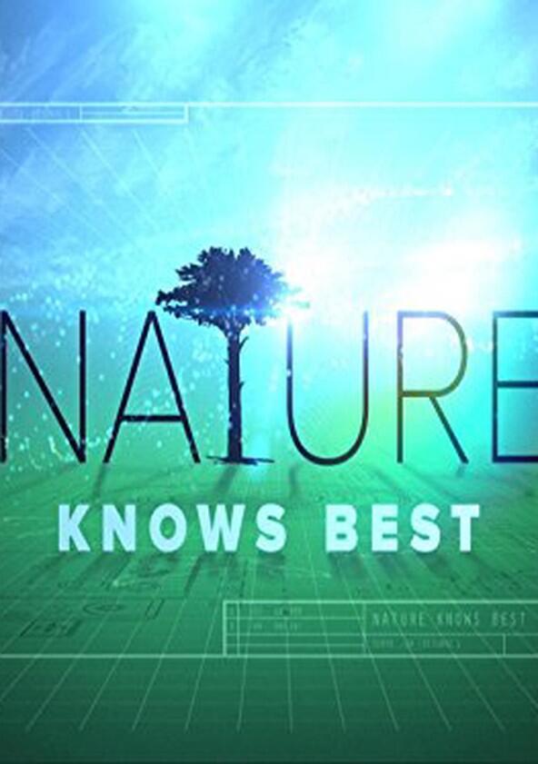 Xploration Nature Knows Best - Season 1