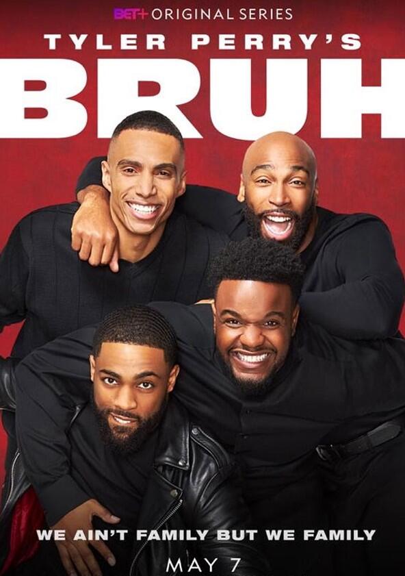 Tyler Perry's Bruh - Season 1