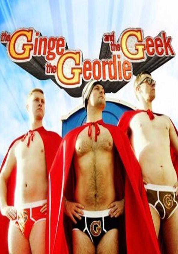 The Ginge, The Geordie and The Geek - Season 1