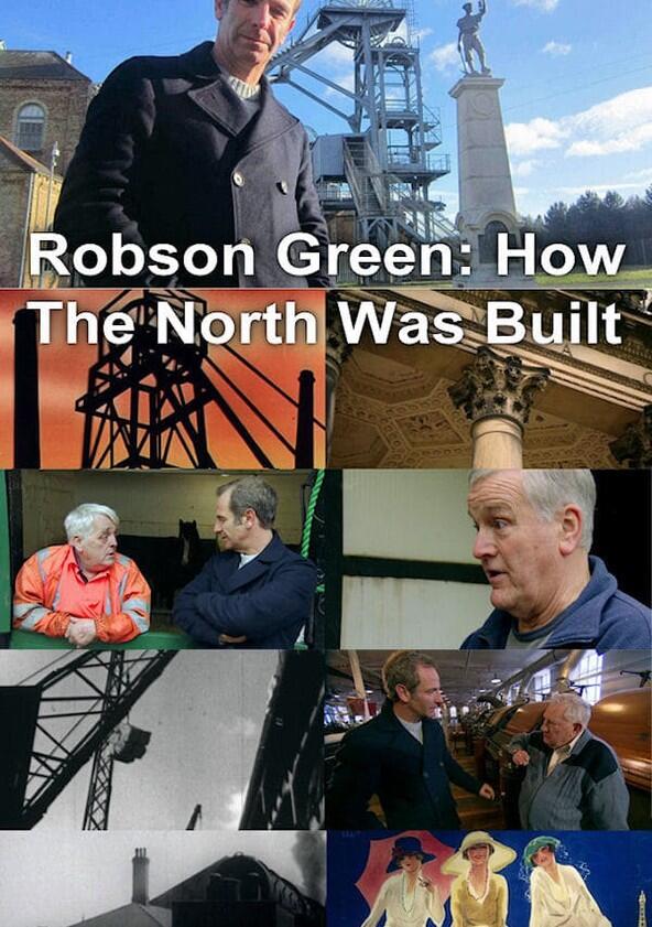 Robson Green: How the North Was Built - Season 1