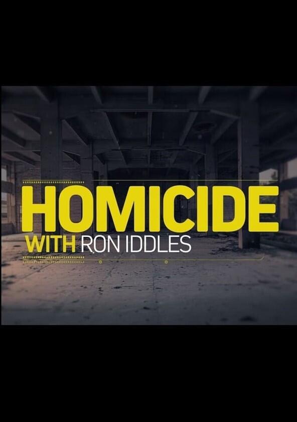 Homicide with Ron Iddles - Season 1