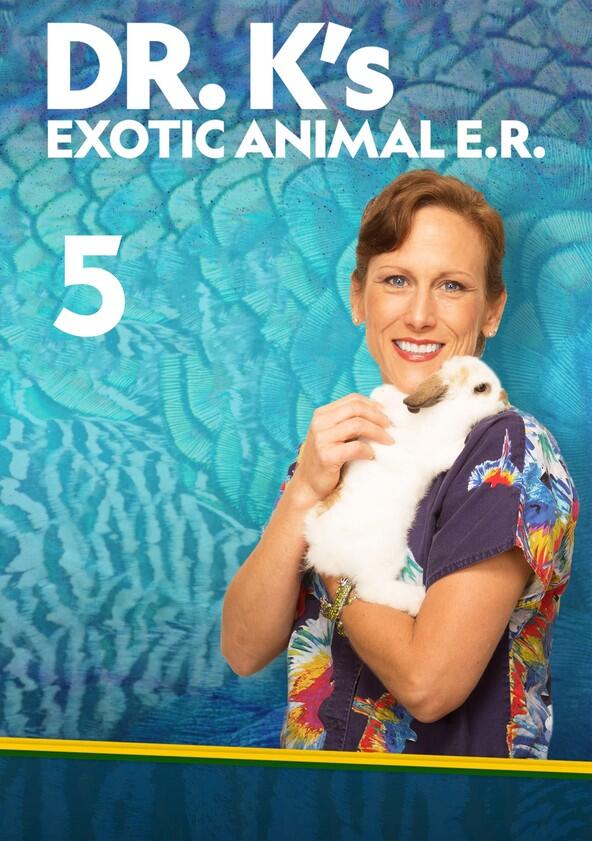 Dr. K's Exotic Animal ER - Season 5