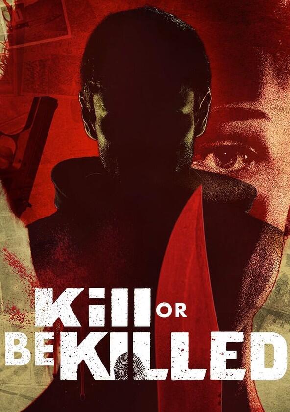 Kill or Be Killed - Season 1