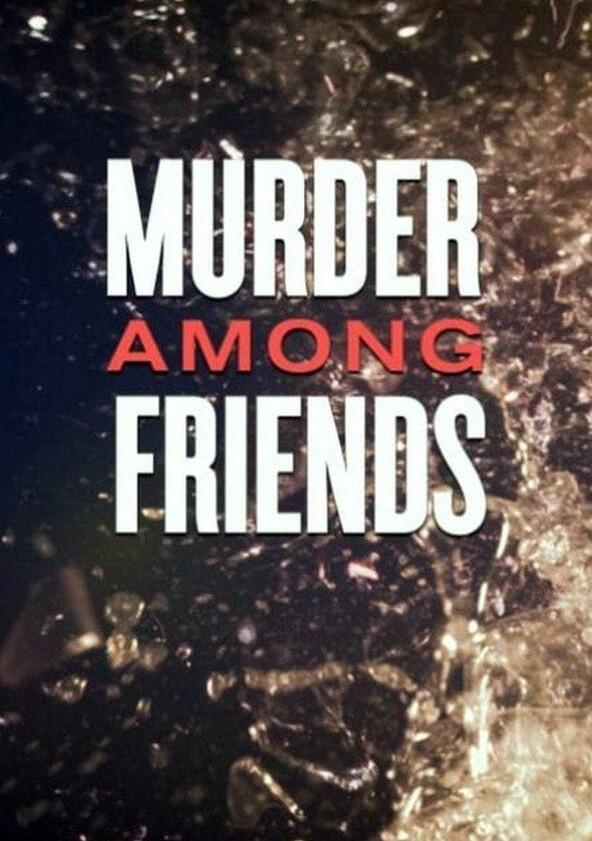 Murder Among Friends - Season 2