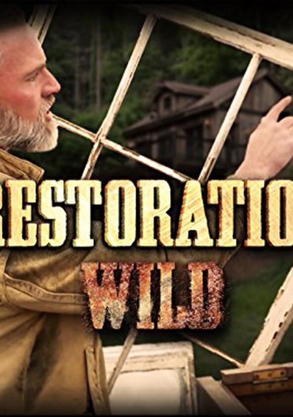 Restoration Wild - Season 1