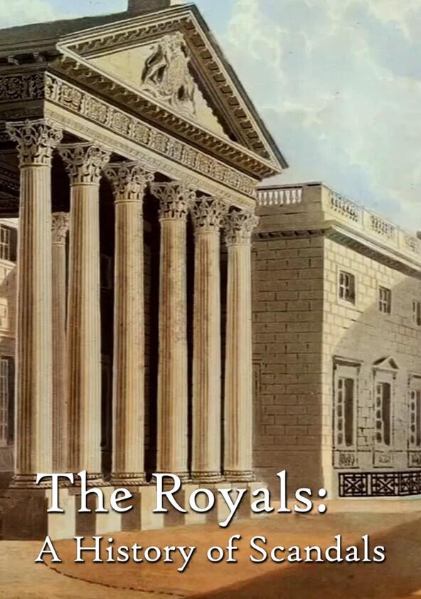 The Royals: A History of Scandals - Season 1