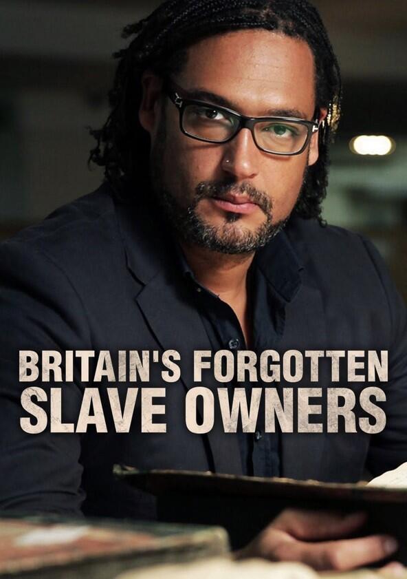 Britain's Forgotten Slave Owners - Season 1