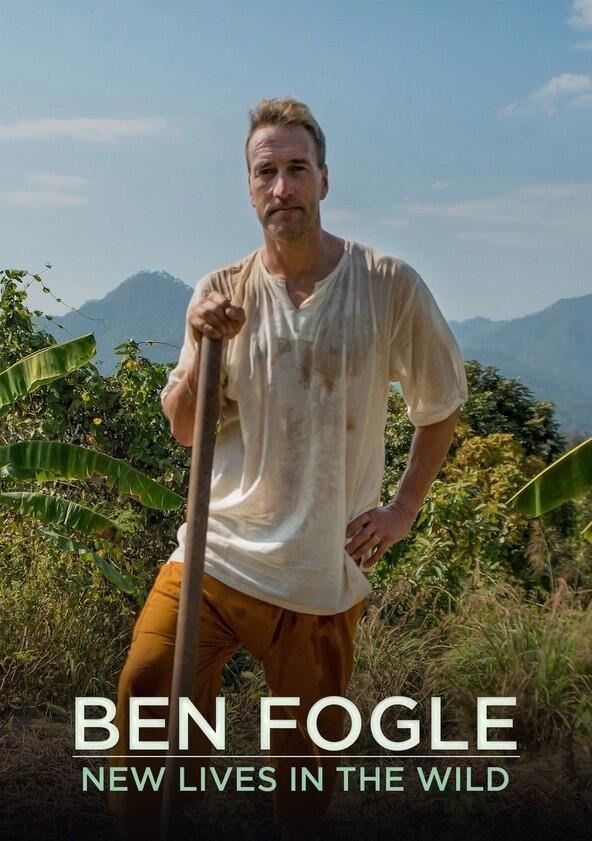 Ben Fogle: New Lives in the Wild - Season 7