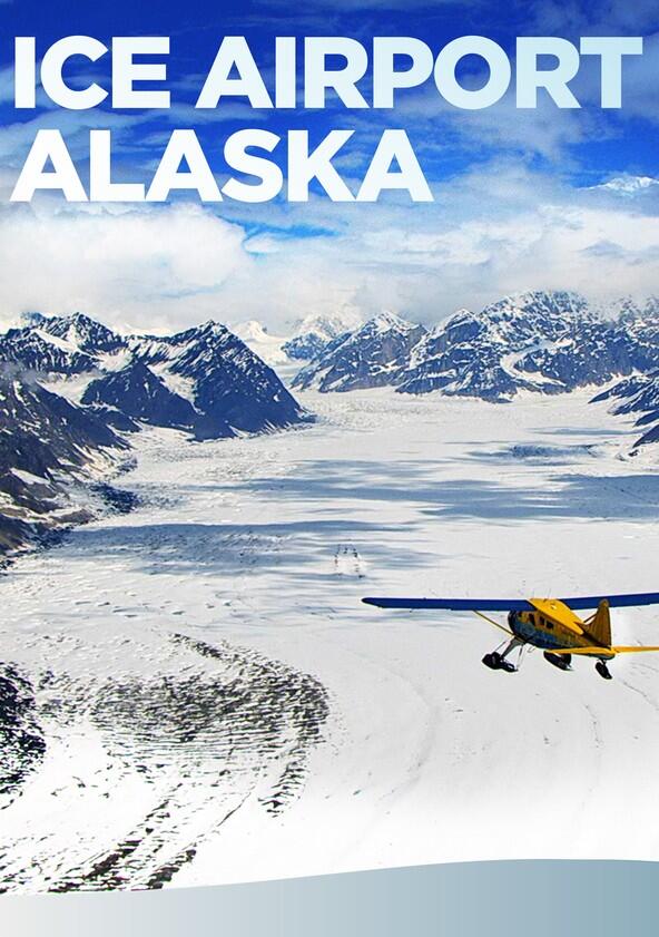 Ice Airport Alaska - Season 1