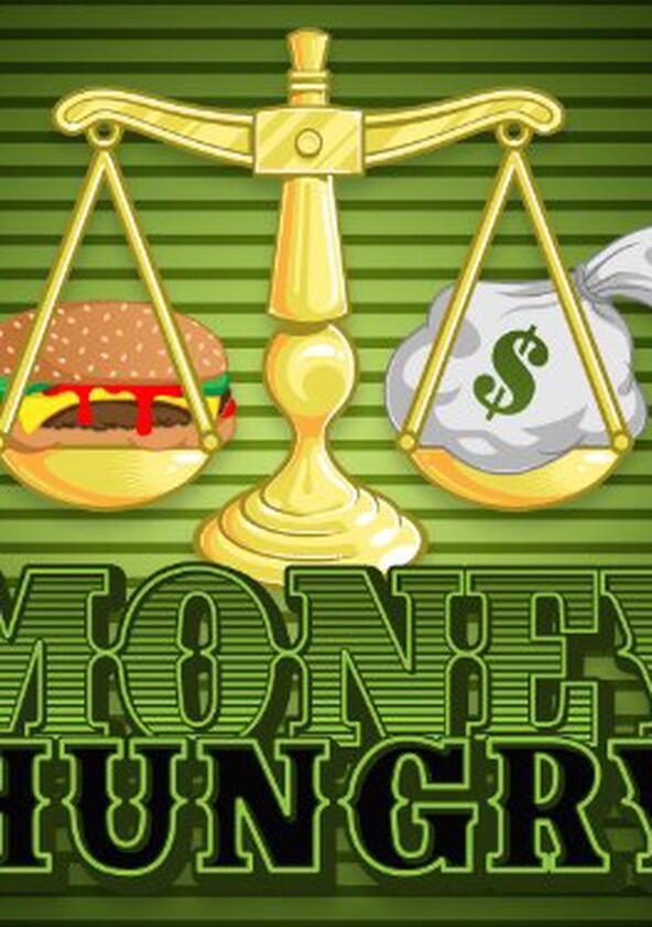 Money Hungry - Season 1