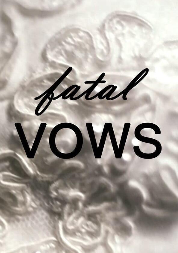 Fatal Vows - Season 1