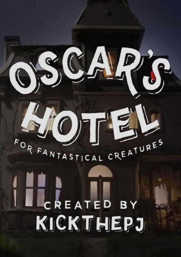 Oscar's Hotel for Fantastical Creatures - Season 1