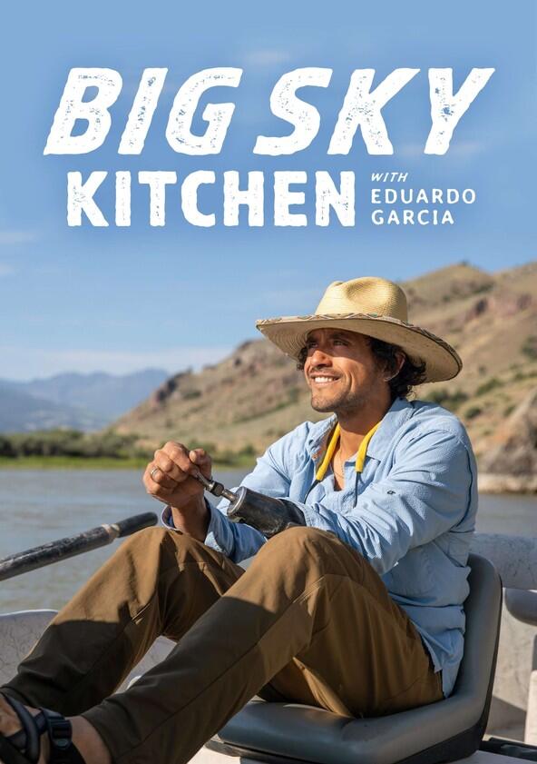 Big Sky Kitchen with Eduardo Garcia - Season 2