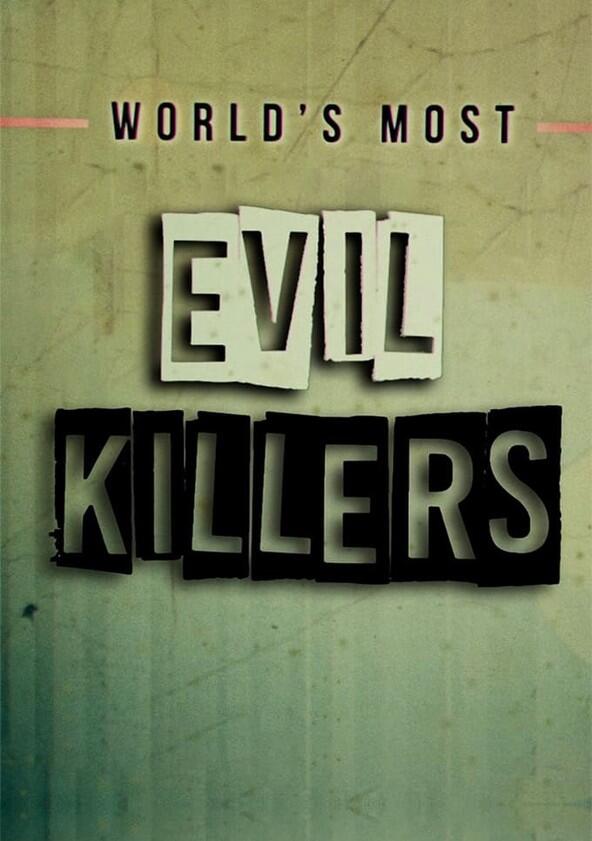 World's Most Evil Killers - Season 9