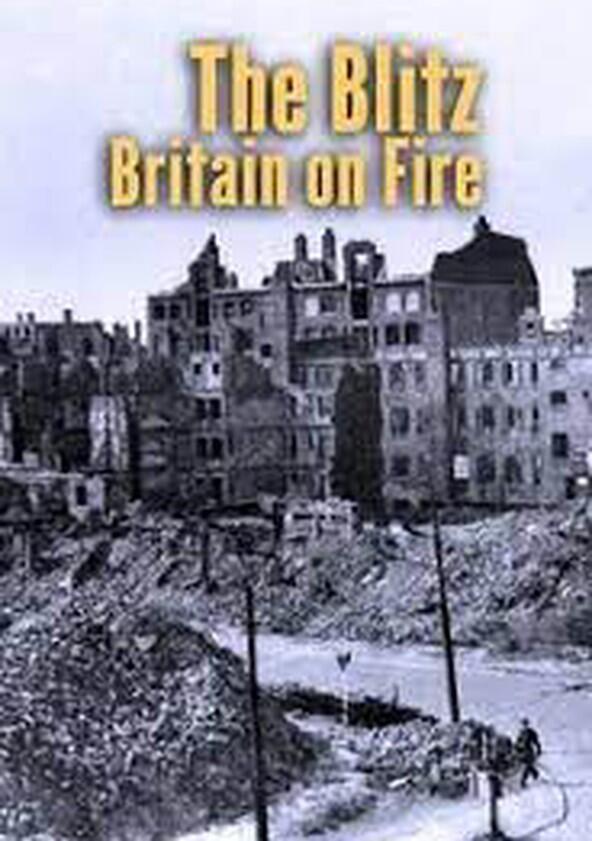 The Blitz: Britain on Fire - Season 1