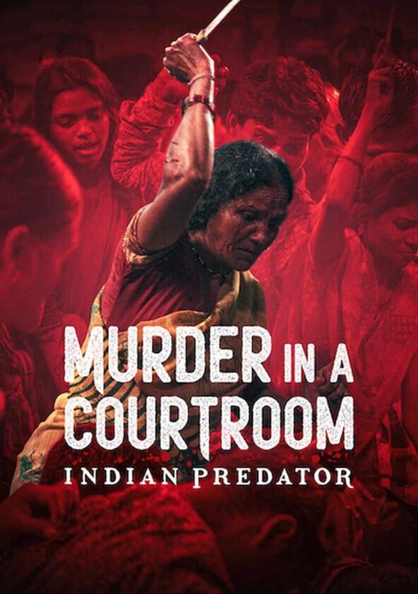 Indian Predator: Murder in a Courtroom - Season 1