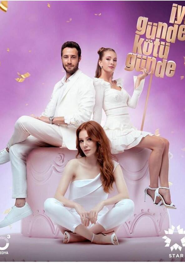 Iyi Günde Kötü Günde - Season 1