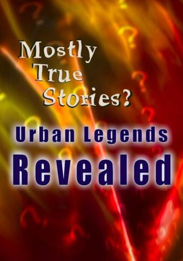 Mostly True Stories: Urban Legends Revealed - Season 4