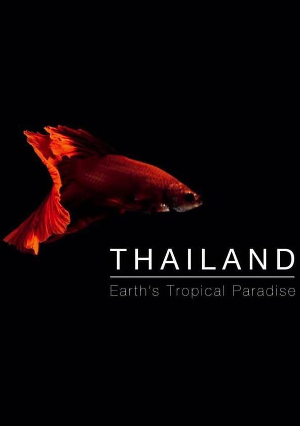 Thailand: Earth's Tropical Paradise - Season 1