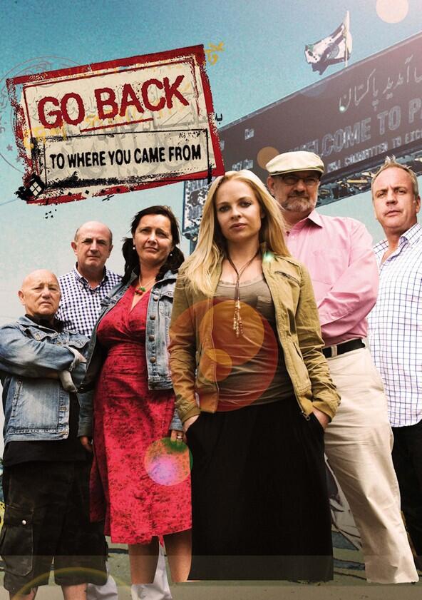 Go Back to Where You Came From - Season 1