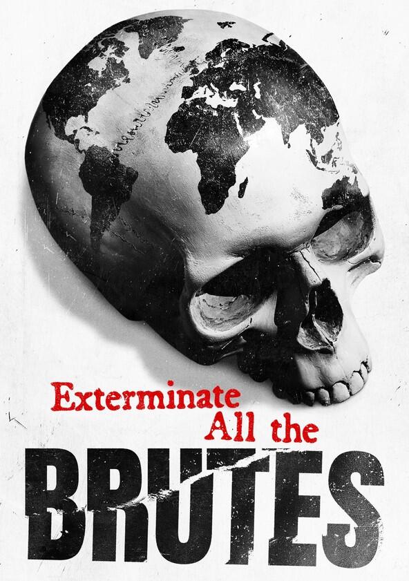 Exterminate All the Brutes - Season 1