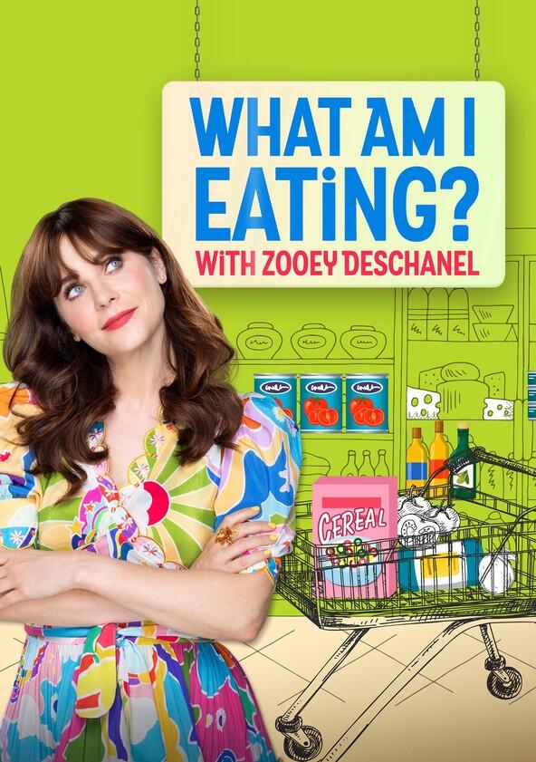 What Am I Eating? with Zooey Deschanel - Season 1