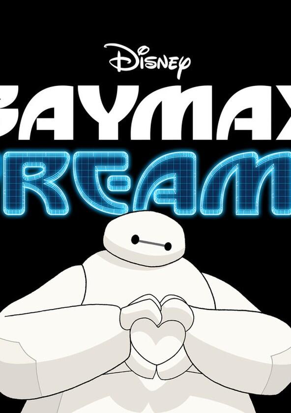 Baymax Dreams - Season 1