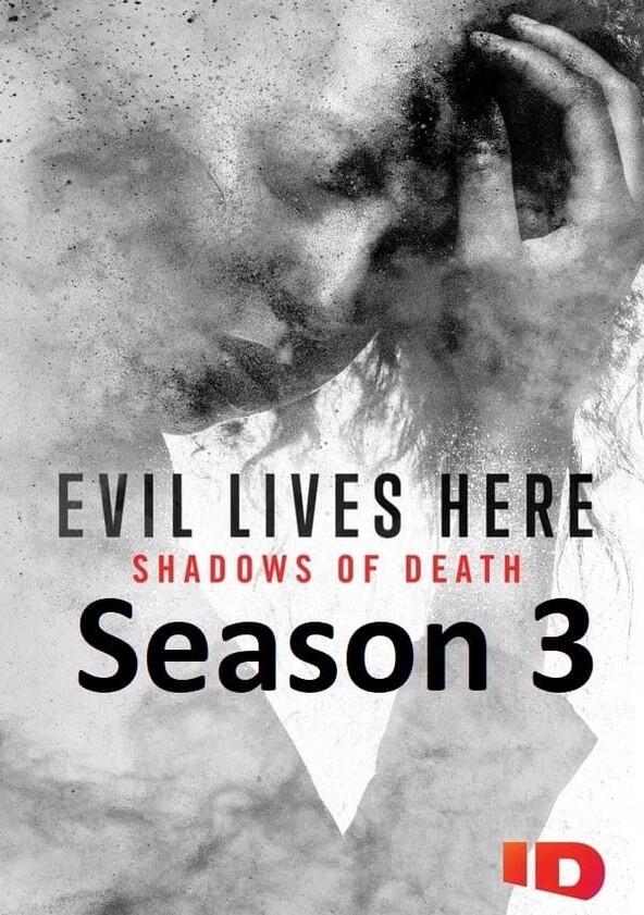 Evil Lives Here: Shadows of Death - Season 3