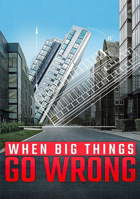 When Big Things Go Wrong - Season 1