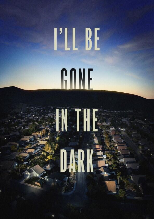 I'll Be Gone in the Dark - Season 1