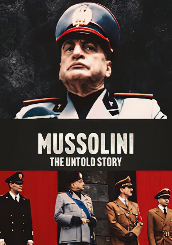 Mussolini: The Untold Story - Season 1