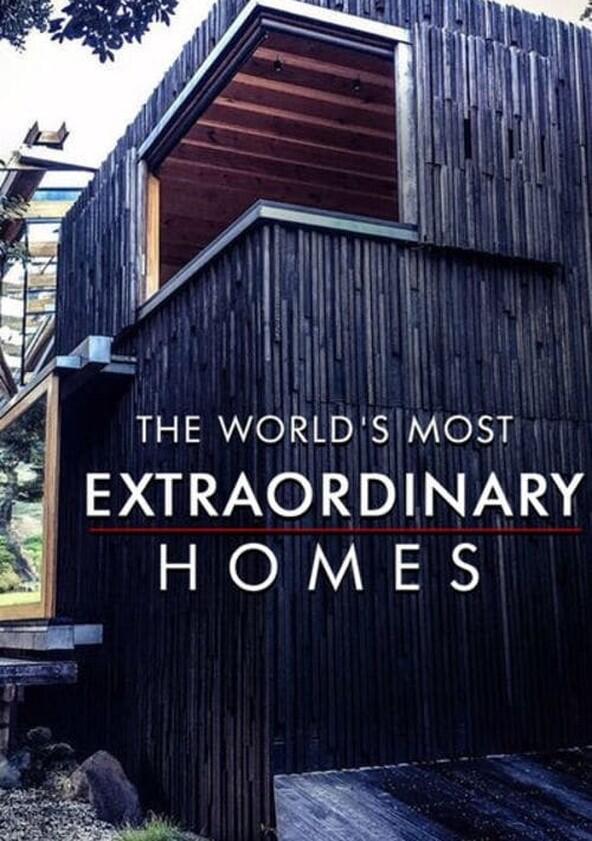 The World's Most Extraordinary Homes - Season 1