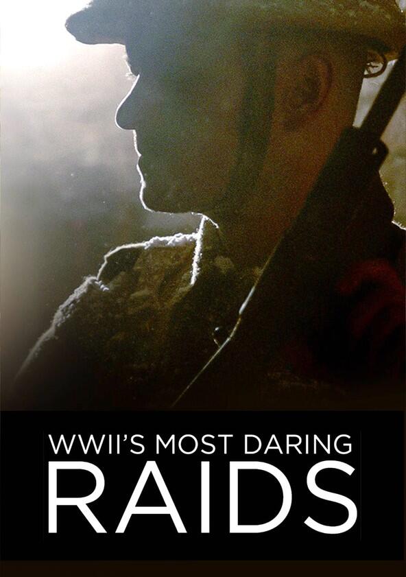 WWII's Most Daring Raids - Season 1