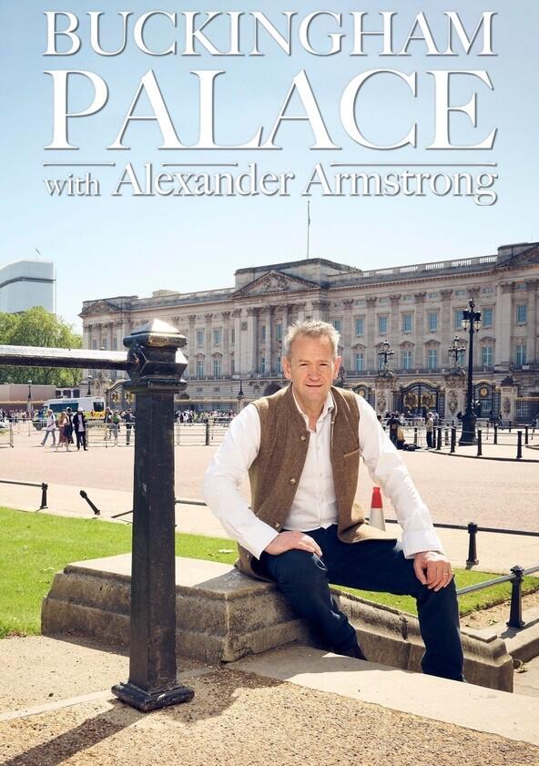 Buckingham Palace with Alexander Armstrong - Season 1