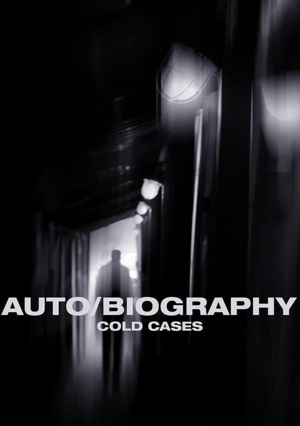 Auto/Biography: Cold Cases - Season 1