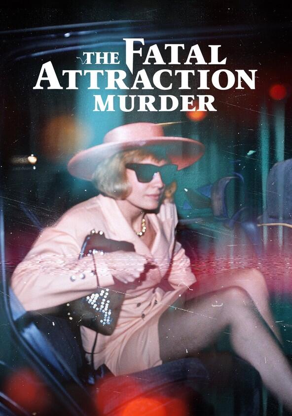 The Fatal Attraction Murder - Season 1