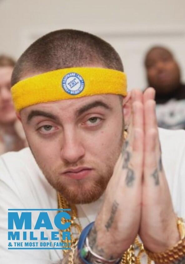 Mac Miller and the Most Dope Family - Season 2