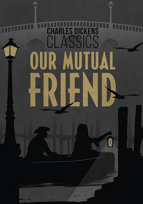 Our Mutual Friend - Season 1