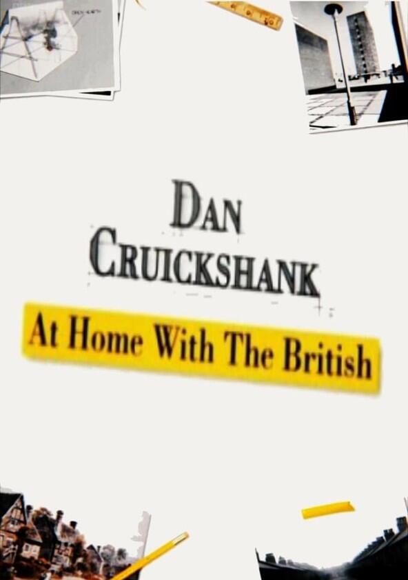 Dan Cruickshank: At Home with the British - Season 1