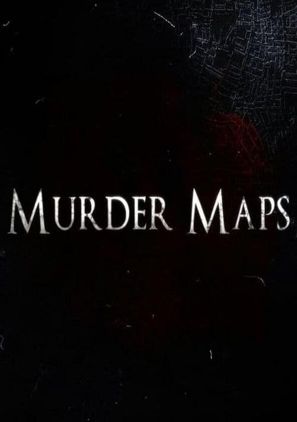 Murder Maps - Season 3