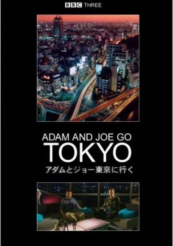 Adam and Joe Go Tokyo - Season 1