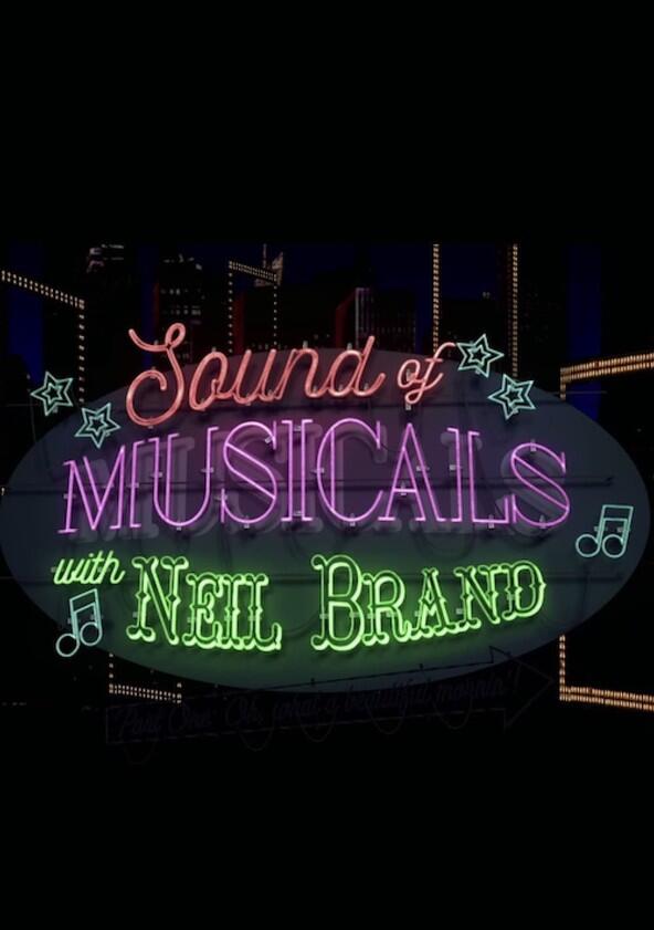 Sound of Musicals with Neil Brand - Season 1