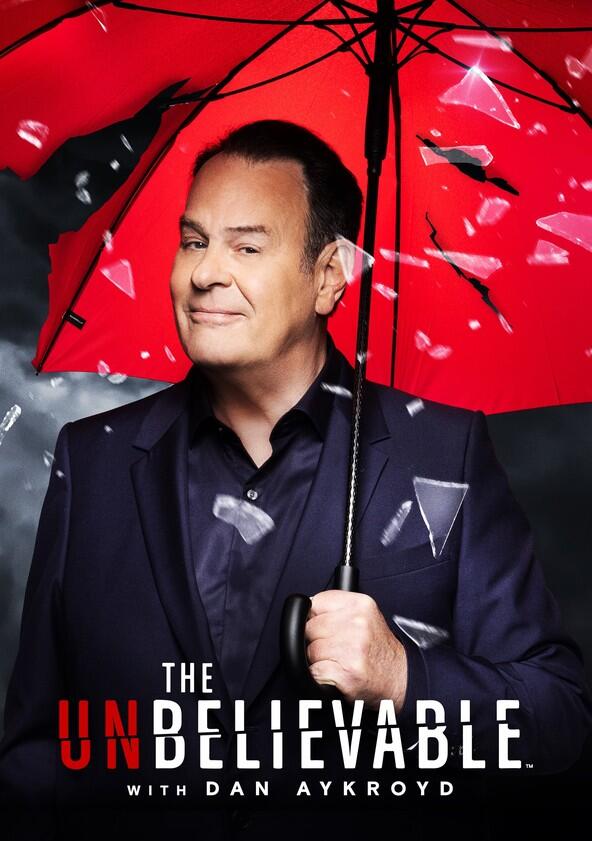 The UnBelievable with Dan Aykroyd - Season 1