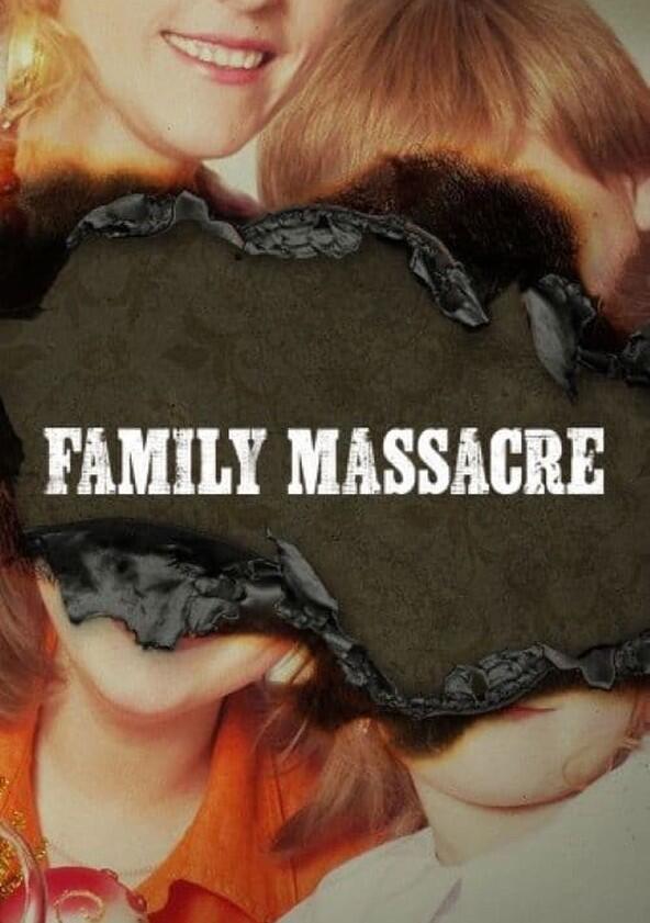 Family Massacre - Season 1