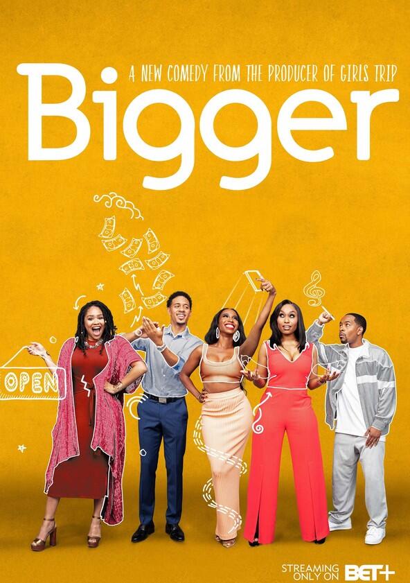 Bigger - Season 1